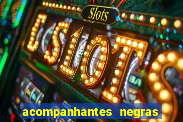 acompanhantes negras em porto alegre